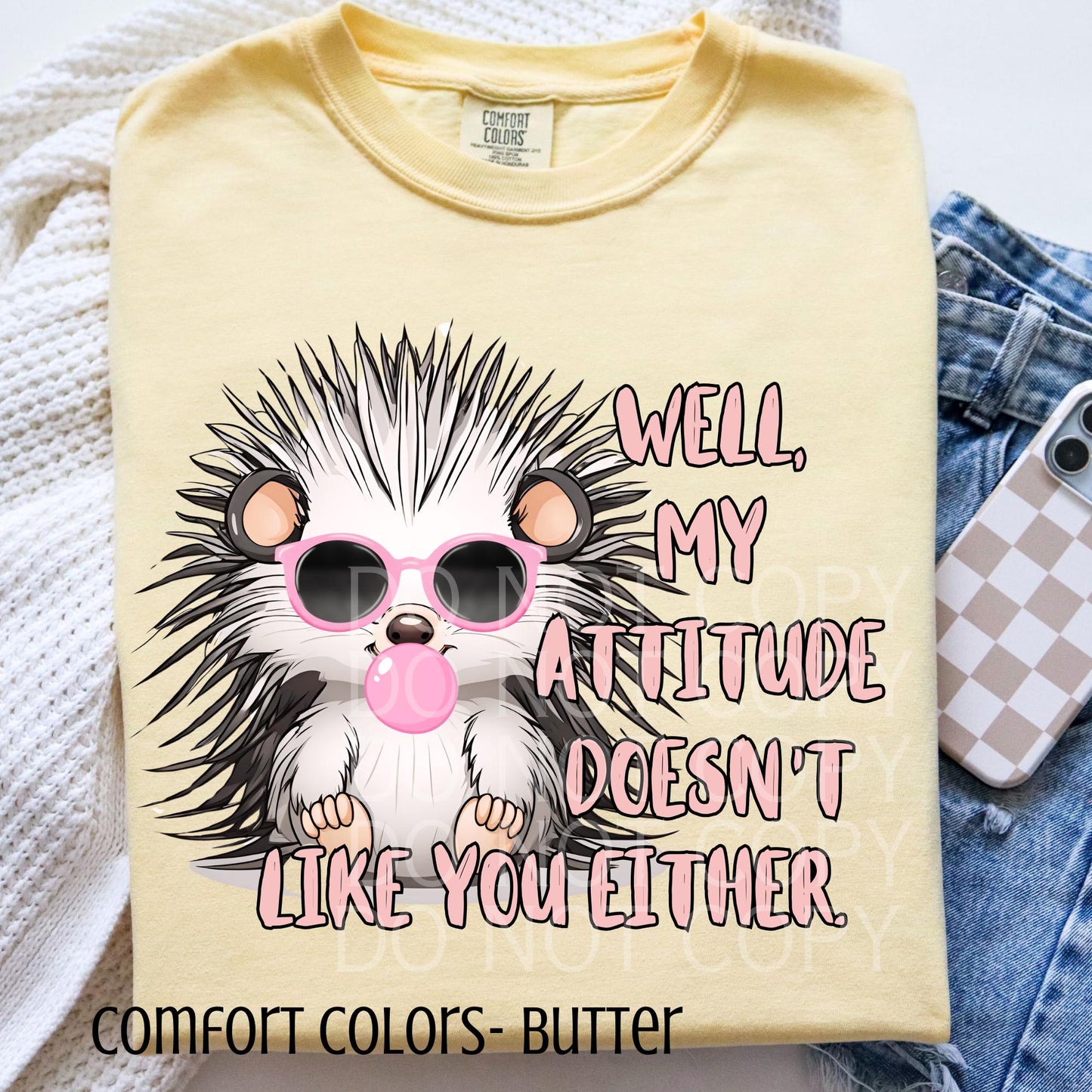 My Attitude Doesn't Like You Either