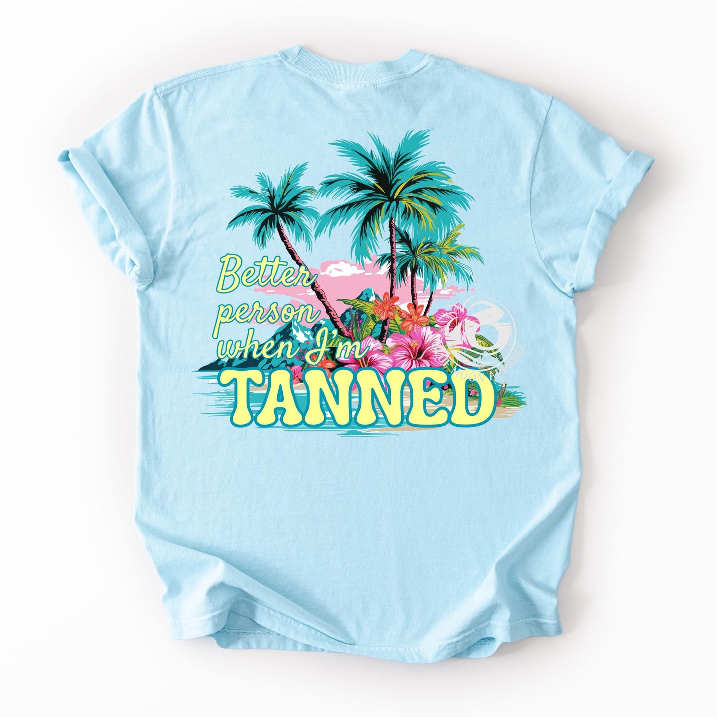 Better Person When I'm Tanned-Neon