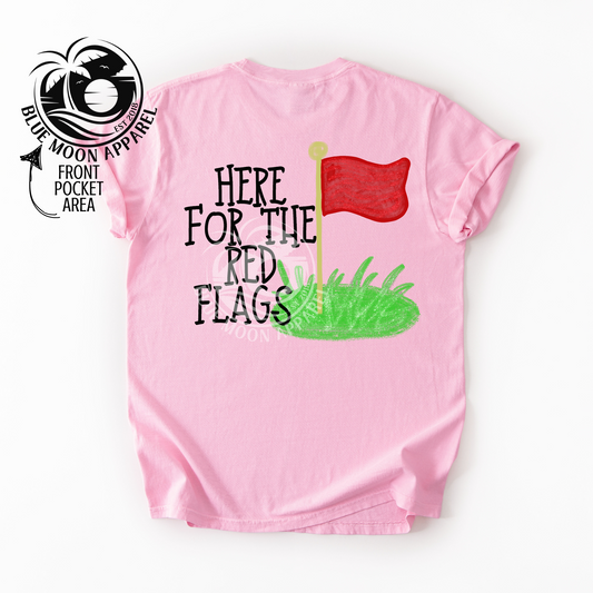 Here For The Red Flags- Golf Tee