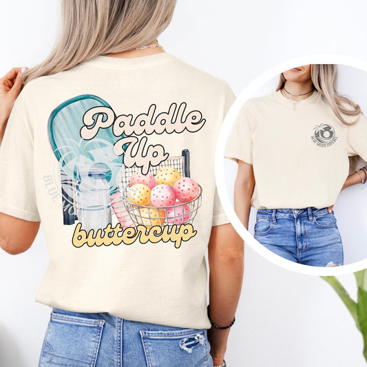 Paddle Up Buttercup- Trendy Pickle Ball Tee