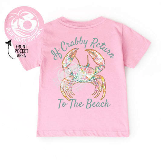If Crabby Return To Beach- Girls Tee